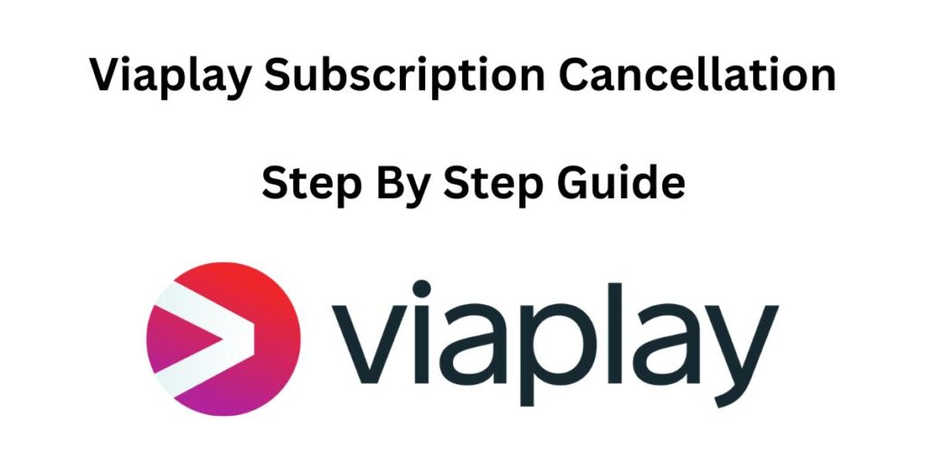 Cancel Viaplay Subscription